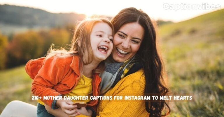 Mother Daughter Captions for Instagram