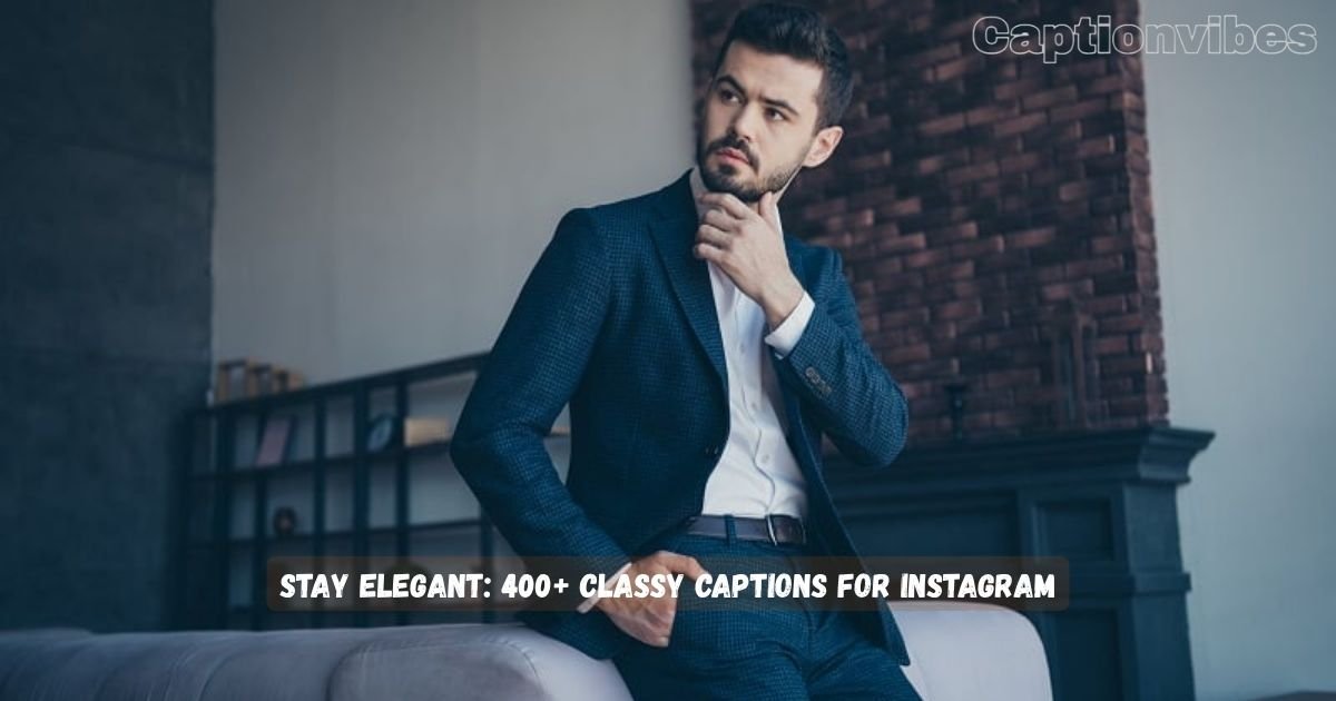 Classy Captions for Instagram